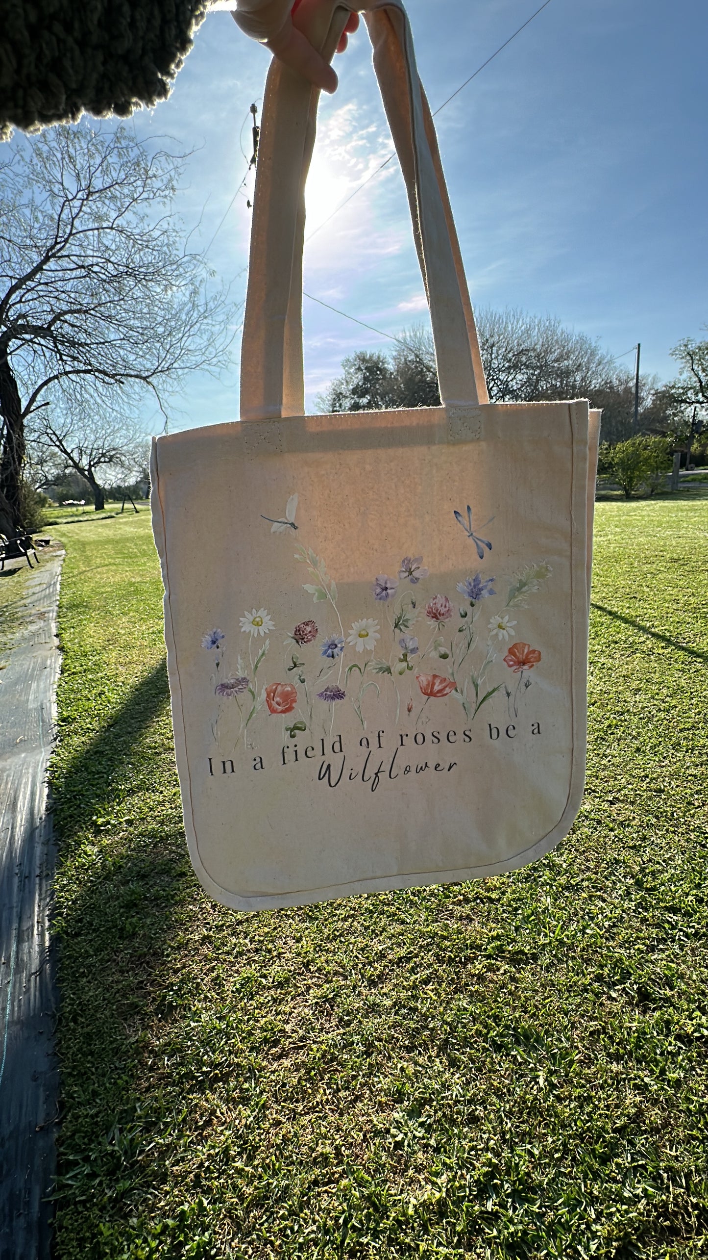 In a field of Roses be a Wildflower Tote